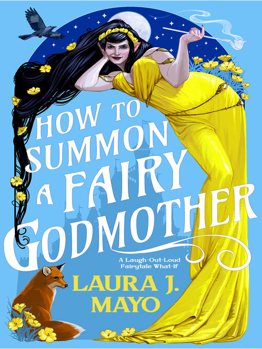 Title details for How to Summon a Fairy Godmother by Laura J. Mayo - Available